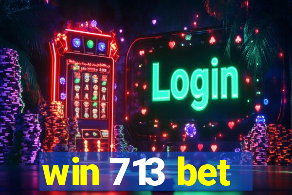 win 713 bet